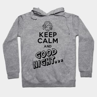 Keep Calm And Good Night! Maeve Paladins Voice Line Hoodie